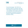 UNE EN IEC 62282-4-600:2022 Fuel cell technologies - Part 4-600: Fuel cell power systems for propulsion other than road vehicles and auxiliary power units (APU) - Fuel cell/battery hybrid systems performance test methods for excavators (Endorsed by Asociación Española de Normalización in November of 2022.)