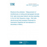 UNE CEN/TS 18078:2024 Electronic fee collection - Measurement of interferences on tolling and tachograph devices from radio local area network devices operating in the 5,8 GHz frequency range - Test suite structure and test purposes (Endorsed by Asociación Española de Normalización in November of 2024.)