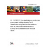 19/30383073 DC BS EN 13501-3. Fire classification of construction products and building elements Part 3. Classification using data from fire resistance tests on products and elements used in building service installations and electrical cables