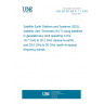 UNE EN 301358 V1.1.1:2002 Satellite Earth Stations and Systems (SES); Satellite User Terminals (SUT) using satellites in geostationary orbit operating in the 19,7 GHz to 20,2 GHz (space-to-earth) and 29,5 GHz to 30 GHz (earth-to-space) frequency bands.