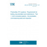 UNE EN 62446-1:2017/A1:2019 Photovoltaic (PV) systems - Requirements for testing, documentation and maintenance - Part 1: Grid connected systems - Documentation, commissioning tests and inspection