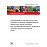 BS EN IEC 61924-2:2021 Maritime navigation and radiocommunication equipment and systems. Integrated navigation systems (INS) Modular structure for INS. Operational and performance requirements, methods of testing and required test results