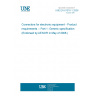 UNE EN 61076-1:2006 Connectors for electronic equipment - Product requirements -- Part 1: Generic specification (Endorsed by AENOR in May of 2008.)