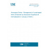 UNE EN 9147:2022 Aerospace Series - Management of unsalvageable Items (Endorsed by Asociación Española de Normalización in January of 2023.)