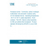 UNE EN 4626-202:2009 Aerospace series - Connectors, optical, rectangular, multicontact, rack and panel, Quadrax cavity, 2,5 mm diameter ferrule - Operating temperatures - 65 °C to 125 °C (cable dependent) - Flush contacts - Part 202: Optical contact assembly for 900 µm buffered fibre receptacle - Product standard (Endorsed by AENOR in June of 2009.)