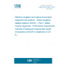 UNE EN 61108-3:2010 Maritime navigation and radiocommunication equipment and systems - Global navigation satellite systems (GNSS) -- Part 3: Galileo receiver equipment - Performance requirements, methods of testing and required test results (Endorsed by AENOR in September of 2010.)