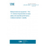 UNE EN 60601-1-6:2010/A1:2015 Medical electrical equipment - Part 1-6: General requirements for basic safety and essential performance - Collateral standard: Usability