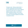 UNE EN 4854-1:2019 Aerospace series - Bearing, spherical plain, in corrosion resisting steel with self-lubricating liner, low starting torque and low friction coefficient, elevated duty cycles under low oscillations at different operating conditions, narrow series - Part 1: Dimensions and loads for narrow series (Endorsed by Asociación Española de Normalización in December of 2019.)