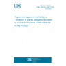 UNE CEN/TS 17803:2022 Organic and organo-mineral fertilizers - Detection of specific pathogens (Endorsed by Asociación Española de Normalización in July of 2022.)