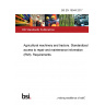 BS EN 16944:2017 Agricultural machinery and tractors. Standardized access to repair and maintenance information (RMI). Requirements