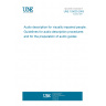 UNE 153020:2005 Audio description for visually impaired people. Guidelines for audio description procedures and for the preparation of audio guides