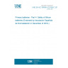 UNE EN IEC 60086-4:2019/AC:2019-11 Primary batteries - Part 4: Safety of lithium batteries (Endorsed by Asociación Española de Normalización in December of 2019.)