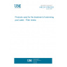 UNE EN 15798:2023 Products used for the treatment of swimming pool water - Filter media