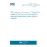 UNE EN 16728:2016+A2:2020/AC:2024 LPG equipment and accessories - Transportable refillable LPG cylinders other than traditional welded and brazed steel cylinders - Periodic inspection