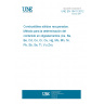 UNE EN 15411:2012 Solid recovered fuels - Methods for the determination of the content of trace elements (As, Ba, Be, Cd, Co, Cr, Cu, Hg, Mo, Mn, Ni, Pb, Sb, Se, Tl, V and Zn)