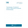 UNE EN 13507:2019 Thermal spraying - Pre-treatment of surfaces of metallic parts and components for thermal spraying