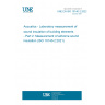 UNE EN ISO 10140-2:2022 Acoustics - Laboratory measurement of sound insulation of building elements - Part 2: Measurement of airborne sound insulation (ISO 10140-2:2021)