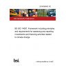 20/30386803 DC BS ISO 14097. Framework including principles and requirements for assessing and reporting investments and financing activities related to climate change