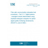 UNE EN 61280-2-11:2006 Fibre optic communication subsystem test procedures -- Part 2-11: Digital systems - Averaged Q-factor determination using amplitude histogram evaluation for optical signal quality monitoring (Endorsed by AENOR in June of 2006.)