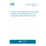 UNE EN ISO 16283-2:2019 Acoustics - Field measurement of sound insulation in buildings and of building elements - Part 2: Impact sound insulation (ISO 16283-2:2018)