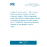 UNE CEN ISO/TS 19468:2022 Intelligent transport systems - Data interfaces between centres for transport information and control systems - Platform-independent model specifications for data exchange protocols for transport information and control systems (ISO/TS 19468:2022) (Endorsed by Asociación Española de Normalización in April of 2022.)