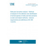 UNE EN ISO 20813:2023 Molecular biomarker analysis - Methods of analysis for the detection and identification of animal species in foods and food products (nucleic acid-based methods) - General requirements and definitions (ISO 20813:2019)