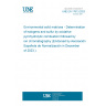 UNE EN 17813:2023 Environmental solid matrices - Determination of halogens and sulfur by oxidative pyrohydrolytic combustion followed by ion chromatography (Endorsed by Asociación Española de Normalización in December of 2023.)