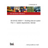 21/30436280 DC BS EN IEC 62820-1-1. Building intercom systems Part 1-1. System requirements. General