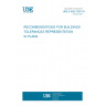 UNE 41605:1997 IN RECOMMENDATIONS FOR BUILDINGS TOLERANCES REPRESENTATION IN PLANS.