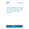 UNE EN 14598-2:2006 Reinforced thermosetting moulding compounds - Specification for Sheet Moulding Compound (SMC) and Bulk Moulding Compound (BMC) - Part 2: Methods of test and general requirements