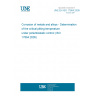 UNE EN ISO 17864:2009 Corrosion of metals and alloys - Determination of the critical pitting temperature under potientiostatic control (ISO 17864:2005)