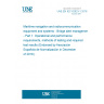 UNE EN IEC 62923-1:2018 Maritime navigation and radiocommunication equipment and systems - Bridge alert management - Part 1: Operational and performance requirements, methods of testing and required test results (Endorsed by Asociación Española de Normalización in December of 2018.)