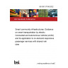 BS ISO 37168:2022 Smart community infrastructures. Guidance on smart transportation by electric Connected and Autonomous Vehicle (eCAV) and its application to on-demand responsive passenger services with shared vehicles