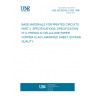 UNE EN 60249-2-2/A4:1996 BASE MATERIALS FOR PRINTED CIRCUITS. PART 2: SPECIFICATIONS. SPECIFICATION Nº 2: PHENOLIC CELLULOSE PAPER COPPER-CLAD LAMINATED SHEET, ECONOMIC QUALITY.