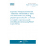 UNE EN ISO 28802:2012 Ergonomics of the physical environment - Assessment of environments by means of an environmental survey involving physical measurements of the environment and subjective responses of people (ISO 28802:2012) (Endorsed by AENOR in April of 2012.)