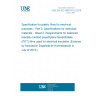 UNE EN IEC 60674-3-2:2019 Specification for plastic films for electrical purposes - Part 3: Specifications for individual materials - Sheet 2: Requirements for balanced biaxially oriented polyethylene terephthalate (PET) films used for electrical insulation (Endorsed by Asociación Española de Normalización in July of 2019.)