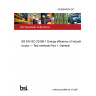 24/30464574 DC BS EN ISO 23308-1 Energy efficiency of industrial trucks — Test methods Part 1: General