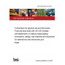 BS ISO 9974-4:2016 Connections for general use and fluid power. Ports and stud ends with ISO 261 threads with elastomeric or metal-to-metal sealing Dimensions, design, test methods and requirements for external hex and internal hex port plugs