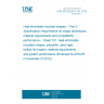 UNE EN 62329-3-101:2010 Heat-shrinkable moulded shapes -- Part 3: Specification requirements for shape dimensions, material requirements and compatibility performance -- Sheet 101: Heat-shrinkable moulded shapes, polyolefin, semi-rigid, limited fire hazard, material requirements and system performance (Endorsed by AENOR in November of 2010.)