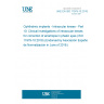 UNE EN ISO 11979-10:2018 Ophthalmic implants - Intraocular lenses - Part 10: Clinical investigations of intraocular lenses for correction of ametropia in phakic eyes (ISO 11979-10:2018) (Endorsed by Asociación Española de Normalización in June of 2018.)