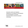 BS ISO 22549-2:2020 Automation systems and integration. Assessment on convergence of informatization and industrialization for industrial enterprises Maturity model and evaluation methodology