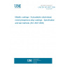 UNE EN ISO 4527:2004 Metallic coatings - Autocatalytic (electroless) nickel-phosphorus alloy coatings - Specification and test methods (ISO 4527:2003)