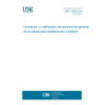UNE 73405:2001 Training and qualification of quality assurance personnel for nuclear facilities.
