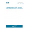 UNE EN 13274-6:2002 Respiratory protective devices - Methods of test - Part 6: Determination of carbon dioxide content of the inhalation air.