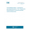 UNE EN 12094-2:2004 Fixed firefighting systems - Components for gas extinguishing systems - Part 2: Requirements and test methods for non-electrical automatic control and delay devices.