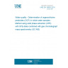 UNE EN 16693:2016 Water quality - Determination of organochlorine pesticides (OCP) in whole water samples - Method using solid phase extraction (SPE) with SPE-disks combined with gas chromatography mass spectrometry (GC-MS)