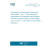 UNE EN IEC 61238-1-1:2020 Compression and mechanical connectors for power cables -  Part 1-1: Test methods and requirements for compression and mechanical connectors for power cables for rated voltages up to 1 kV (Um = 1,2 kV) tested on non-insulated conductors