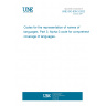 UNE ISO 639-3:2022 Codes for the representation of names of languages. Part 3: Alpha-3 code for comprehesive coverage of languages.