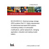 21/30420780 DC BS EN 62933-5-3. Electrical energy storage (EES) systems Part 5-3. Safety requirements for electrochemical based EES systems considering initially non-anticipated modifications. partial replacement, changing application, relocation and loading reused battery