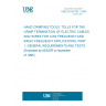 UNE EN 50109-1:1993 HAND CRIMPING TOOLS. TOLLS FOR THE CRIMP TERMINATION OF ELECTRIC CABLES AND WIRES FOR LOW FREQUENCY AND RADIO FREQUENCY APPLICATIONS. PART 1: GENERAL REQUIREMENTS AND TESTS. (Endorsed by AENOR in November of 1995.)